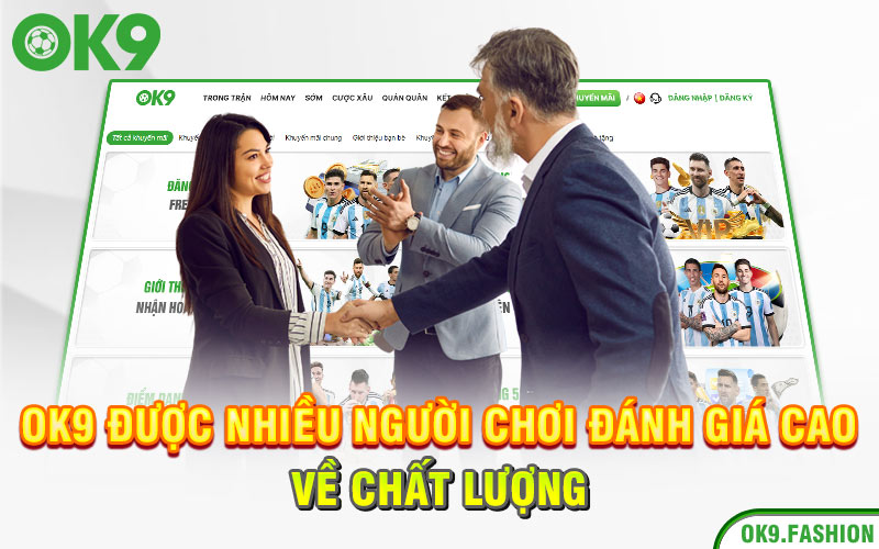 OK9 | OK9.COM | Nhà Cái Cá Cược Thể Thao Hàng Đầu Châu Âu 15 Ok9 được nhiều người chơi đánh giá cao về chất lượng